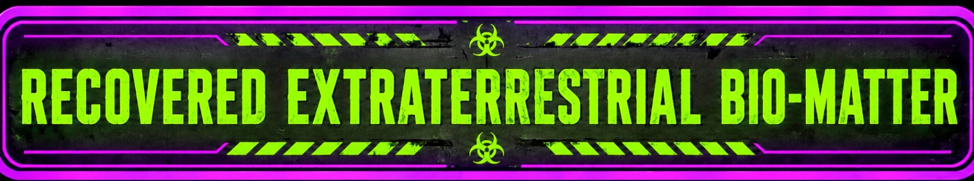 Recovered Extraterrestrial Bio-Matter biohazard banner